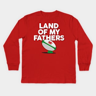 Welsh rugby Union land of my fathers Kids Long Sleeve T-Shirt